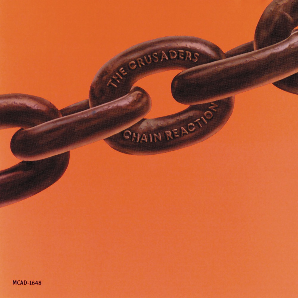The Crusaders - Chain Reaction 