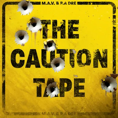 M.A.V. & P.A. Dre - The Caution ⚠️ Tape - Reviews - Album of The