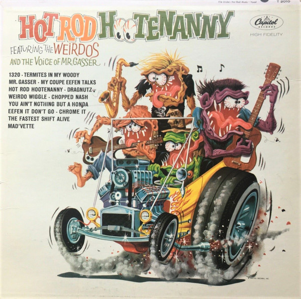 Mr Gasser And The Weirdos Hot Rod Hootenanny Reviews Album Of The Year