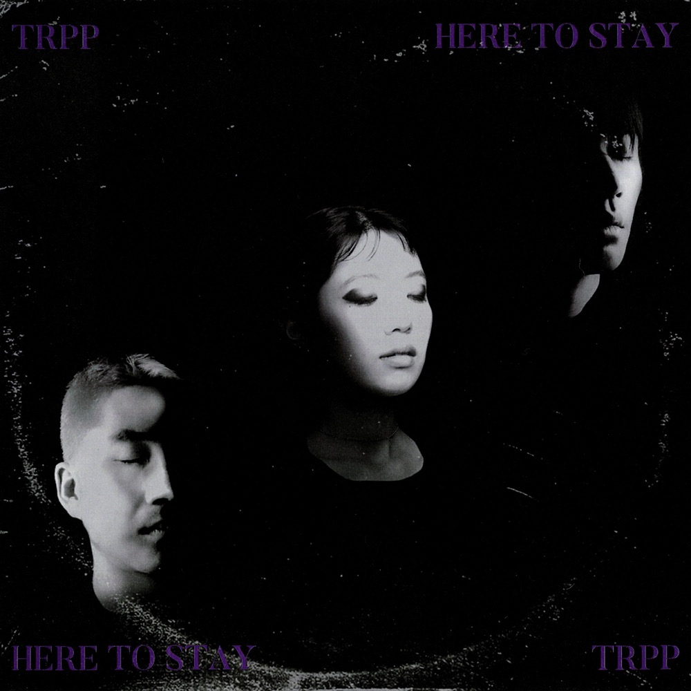 DOWNLOAD ALBUM: TRPP – Here to stay (ZIP FILE)