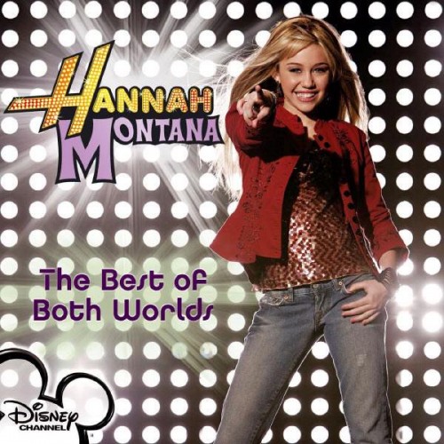Hannah Montana The Best of Both Worlds Reviews Album of The Year