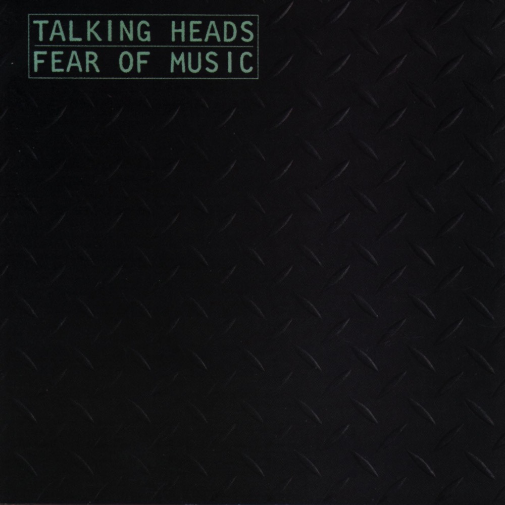 Ihatemusic123s Review Of Talking Heads Fear Of Music Album Of The Year