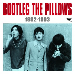 the pillows - BOOTLEG THE PILLOWS 1992-1993 (Compilation