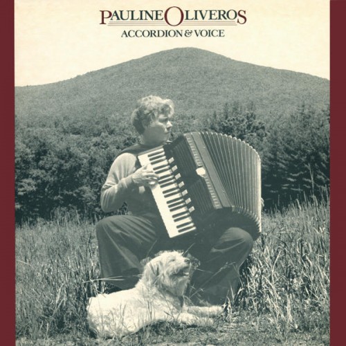 Pauline Oliveros - Accordion & Voice - Reviews - Album of The Year