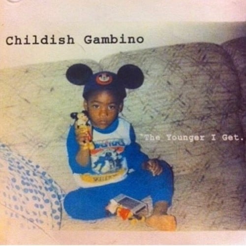 Childish Gambino The Younger I Get Mixtape Reviews Album Of childish-gambino-the-younger-i-get-mixtape-reviews-album-of