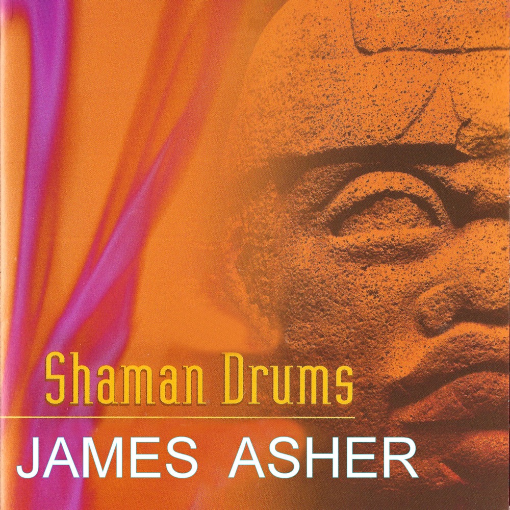James Asher - Shaman Drums - Reviews - Album of The Year