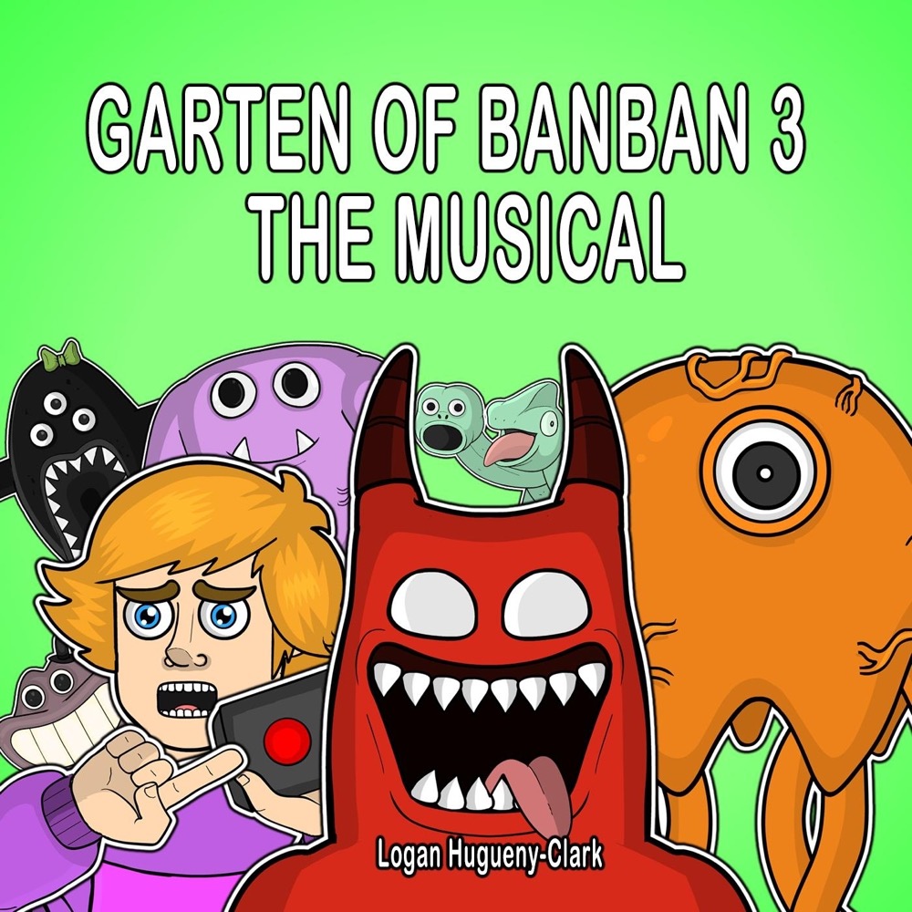Logan Hugueny-Clark - Garten of Banban 3 the Musical - Reviews