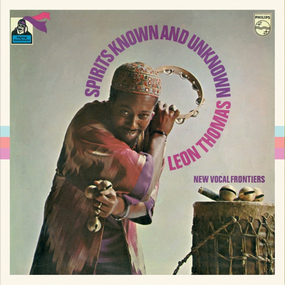Leon Thomas – Spirits Known And Unknown Leon Thomas - Spirits Known and Unknown - Reviews - Album of The Year