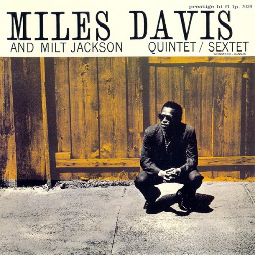 Miles Davis & Milt Jackson - Quintet / Sextet - Reviews