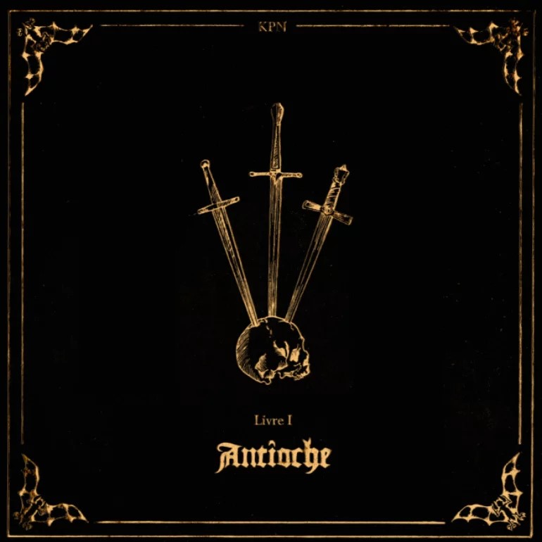 peste noire – Antîoche - Livre I KPN - Antioche: Livre I (EP) - Reviews - Album of The Year