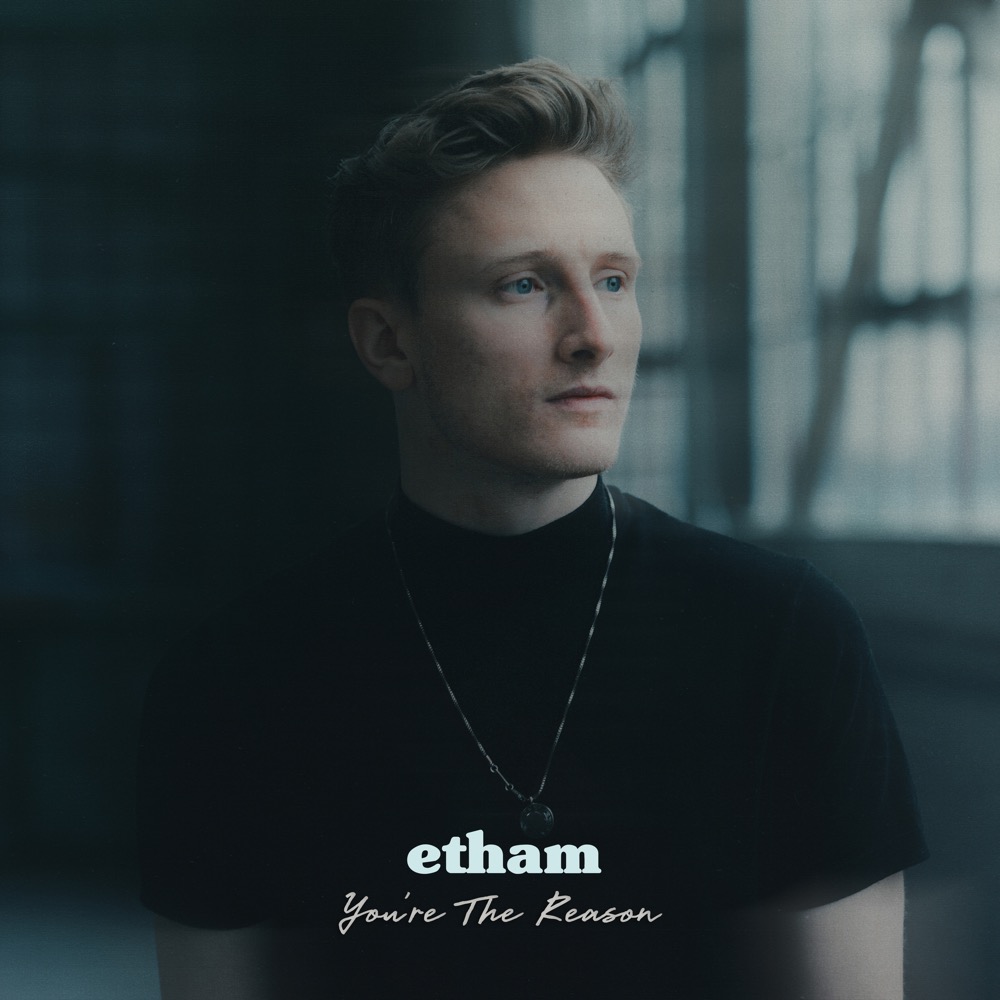 Etham You re The Reason Reviews Album Of The Year Etham you re the reason reviews album of the year