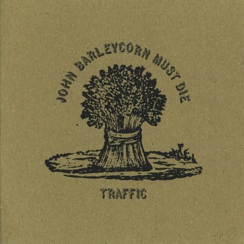 Traffic - John Barleycorn Must Die - Reviews - Album of The Year