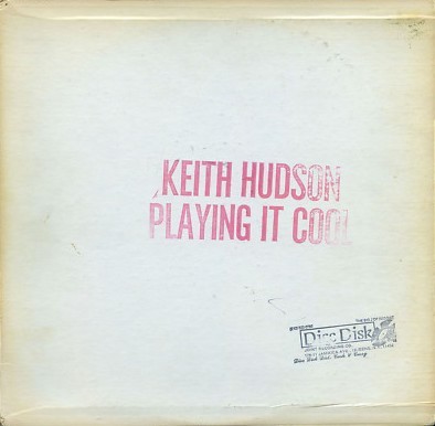Keith Hudson - Playing It Cool & Playing It Right - Reviews