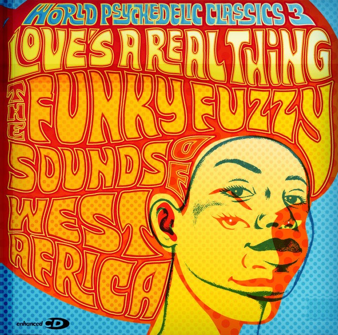 Various Artists World Psychedelic Classics 3 Loves A Real Thing The Funky Fuzzy Sounds Of 0608