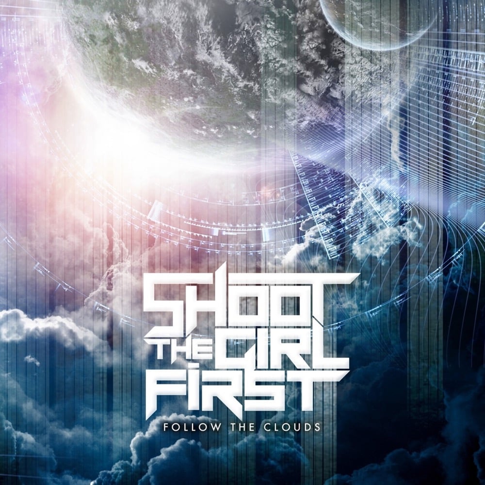 Shoot The Girl First Follow The Clouds Reviews Album Of The Year