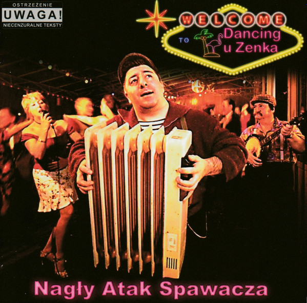 Nagły Atak Spawacza - Dancing U Zenka - Reviews - Album of The Year