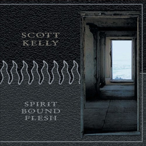 Scott Kelly - Spirit Bound Flesh - Reviews - Album of The Year