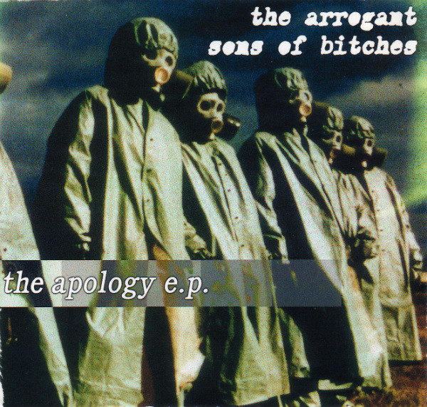 The Arrogant Sons of Bitches The Apology E.P. (EP) Reviews