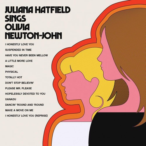Juliana Hatfield Juliana Hatfield Sings Olivia Newton John Reviews Album Of The Year