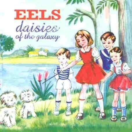 Eels - Daisies of the Galaxy - Reviews - Album of The Year