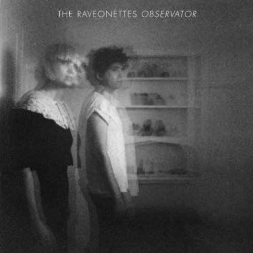 The Raveonettes - Observator - Reviews - Album of The Year