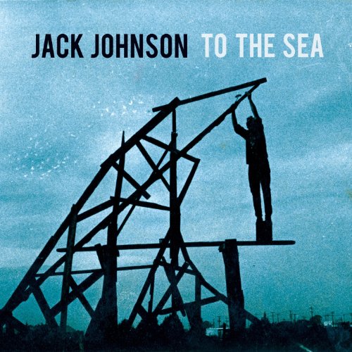 Jack Johnson - To the Sea - Reviews - Album of The Year