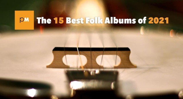 PopMatters' 15 Best Folk Albums of 2021