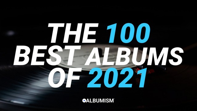 Albumism's 100 Best Albums of 2021