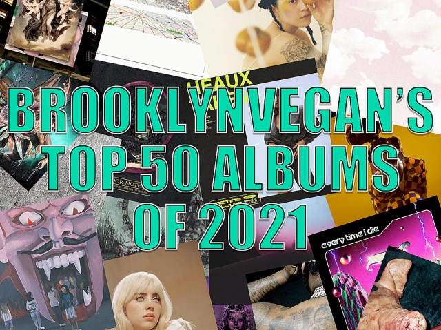 BrooklynVegan’s Top 50 Albums of 2021