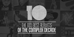 The 100 Best Albums of The Complex Decade