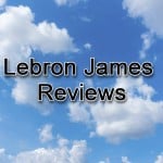 Lebron_Reviews