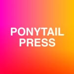 ponytailpress